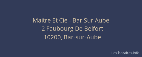 Maitre Et Cie - Bar Sur Aube