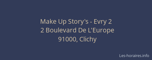 Make Up Story's - Evry 2