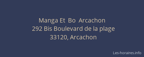 Manga Et  Bo  Arcachon