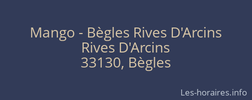 Mango - Bègles Rives D'Arcins