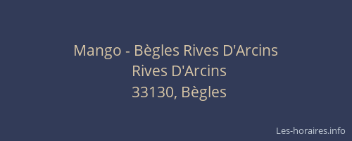 Mango - Bègles Rives D'Arcins