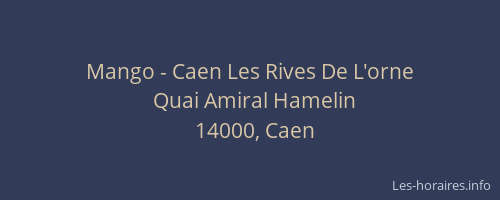 Mango - Caen Les Rives De L'orne