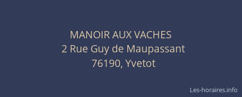 MANOIR AUX VACHES
