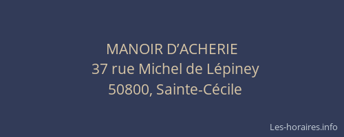 MANOIR D’ACHERIE
