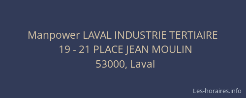 Manpower LAVAL INDUSTRIE TERTIAIRE
