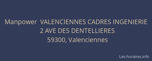 Manpower  VALENCIENNES CADRES INGENIERIE