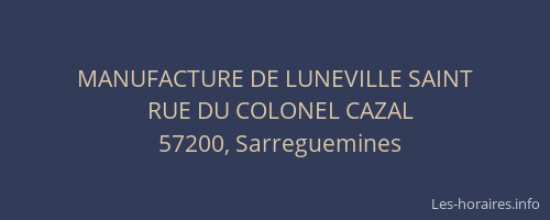 MANUFACTURE DE LUNEVILLE SAINT