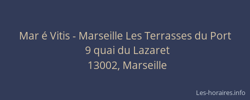 Mar é Vitis - Marseille Les Terrasses du Port