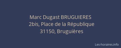Marc Dugast BRUGUIERES