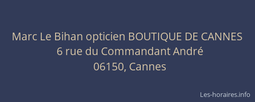 Marc Le Bihan opticien BOUTIQUE DE CANNES