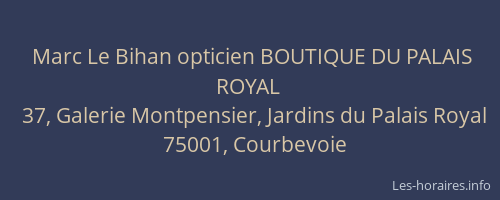 Marc Le Bihan opticien BOUTIQUE DU PALAIS ROYAL