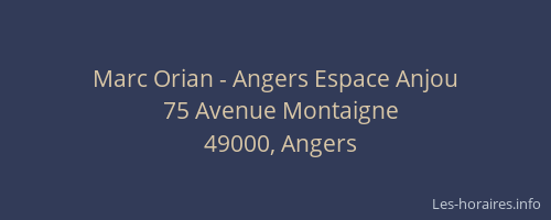 Marc Orian - Angers Espace Anjou