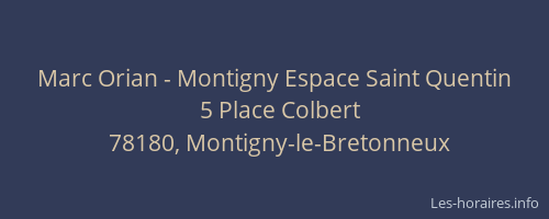 Marc Orian - Montigny Espace Saint Quentin