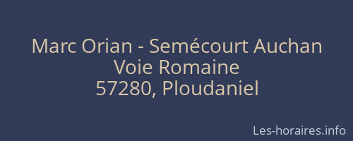 Marc Orian - Semécourt Auchan