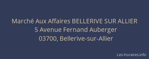 Marché Aux Affaires BELLERIVE SUR ALLIER