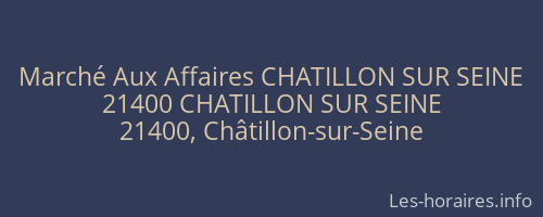 Marché Aux Affaires CHATILLON SUR SEINE