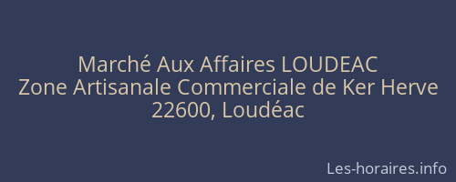 Marché Aux Affaires LOUDEAC