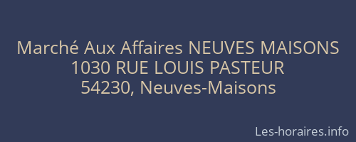 Marché Aux Affaires NEUVES MAISONS