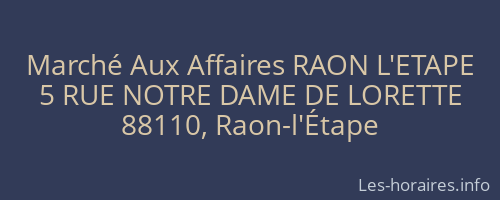 Marché Aux Affaires RAON L'ETAPE