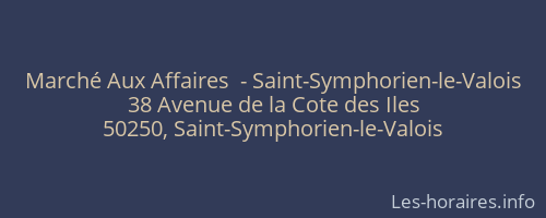 Marché Aux Affaires  - Saint-Symphorien-le-Valois