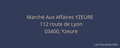 Marché Aux Affaires YZEURE