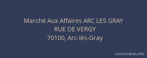 Marché Aux Affaires ARC LES GRAY