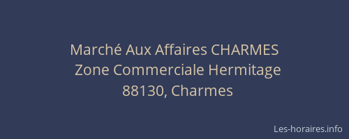 March&eacute; Aux Affaires CHARMES
