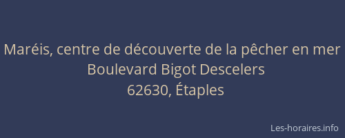 Mar&eacute;is, centre de d&eacute;couverte de la p&ecirc;cher en mer