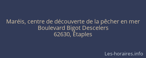 Maréis, centre de découverte de la pêcher en mer