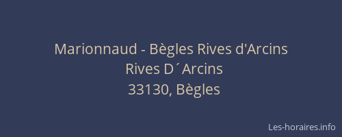 Marionnaud - Bègles Rives d'Arcins