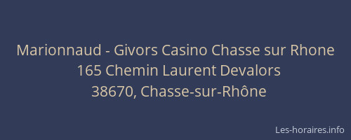 Marionnaud - Givors Casino Chasse sur Rhone