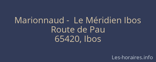 Marionnaud -  Le Méridien Ibos