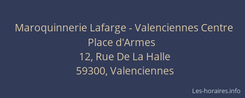 Maroquinnerie Lafarge - Valenciennes Centre Place d'Armes