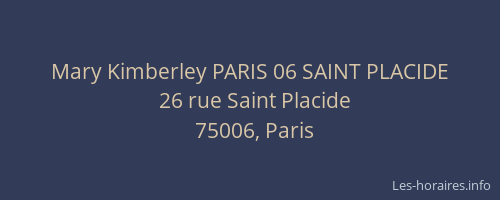 Mary Kimberley PARIS 06 SAINT PLACIDE
