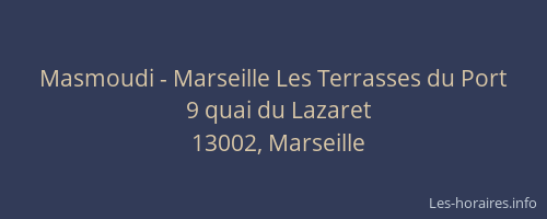 Masmoudi - Marseille Les Terrasses du Port