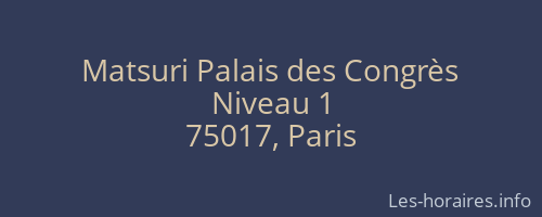 Matsuri Palais des Congrès