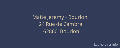 Matte Jeremy - Bourlon