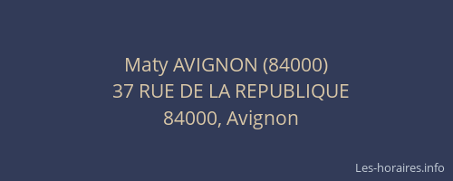 Maty AVIGNON (84000)