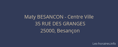 Maty BESANCON - Centre Ville