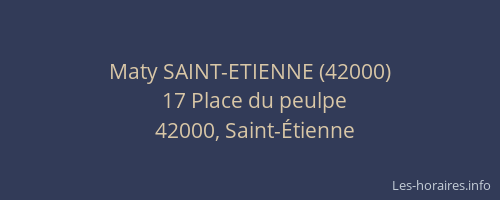 Maty SAINT-ETIENNE (42000)