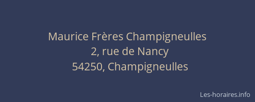 Maurice Fr&egrave;res Champigneulles