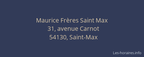 Maurice Fr&egrave;res Saint Max
