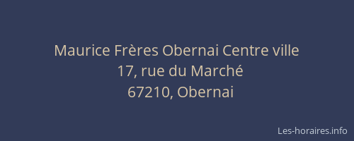 Maurice Frères Obernai Centre ville