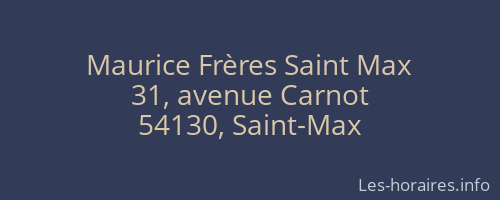 Maurice Frères Saint Max