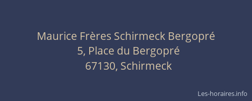 Maurice Frères Schirmeck Bergopré