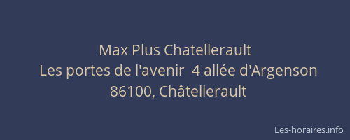Max Plus Chatellerault