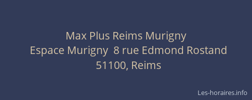 Max Plus Reims Murigny