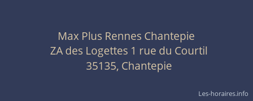 Max Plus Rennes Chantepie