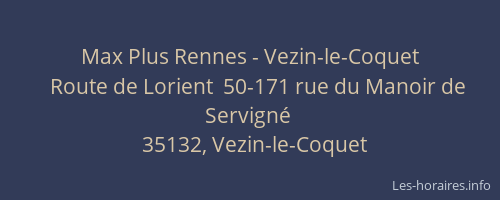 Max Plus Rennes - Vezin-le-Coquet
