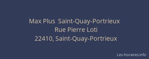 Max Plus  Saint-Quay-Portrieux